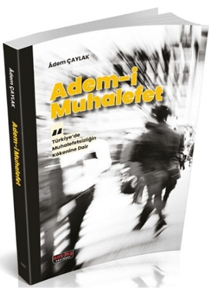 Adem-I Muhalefet - Adem Çaylak