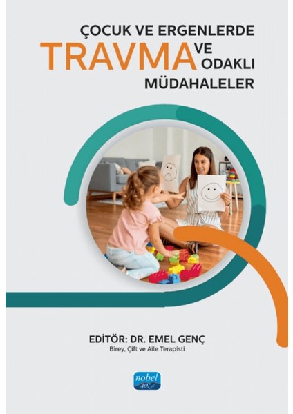 Çocuk ve Ergenlerde Travma ve Travma Odaklı Müdahaleler