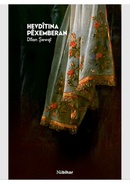 Hevdîtina Pêxemberan - Dilan Şewqi