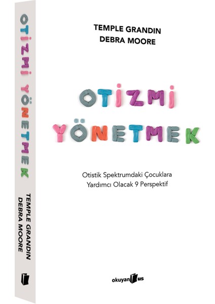 Otizmi Yönetmek / Otistik Spektrumdaki Çocuklara Yardımcı Olacak 9 Perspektif