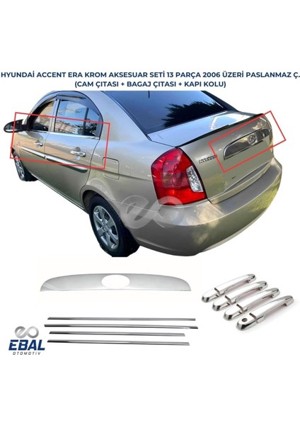 Hyundai Accent Era 3'lü Krom Set (Kapı Kolu+Cam Çıtası+Bagaj ÇITASI)2006 ve Üzeri Paslanmaz Çelik