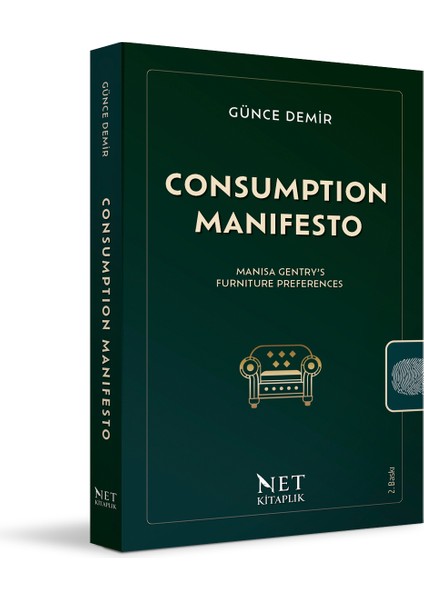 Consumption Manifesto - Manisa Gentry’s Furniture Preferences - Günce Demir