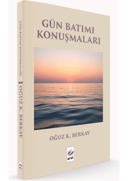 Gün Batımı Konuşmaları - Oğuz K. Berkay