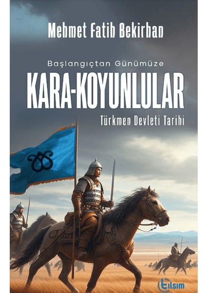 Başlangıçtan Günümüze Kara Koyunlular - Mehmet Fatih Bekirhan