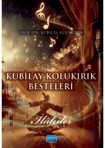 Kubilay Kolukırık Besteleri - Kubilay Kolukırık
