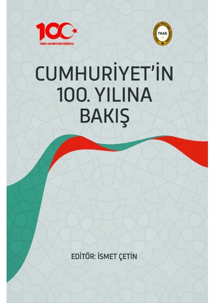 Cumhuriyet'in 100. Yılına Bakış