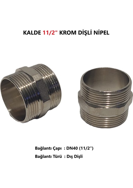 11/2" Sarı / Krom Dişli Nipel DN40 - Chrome Nipple