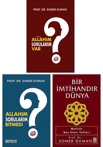 Allahım Sorularım Var - Allahım Sorularım Bitmedi - Bir İmtihandır Dünya 3 Kitap - Soner Duman