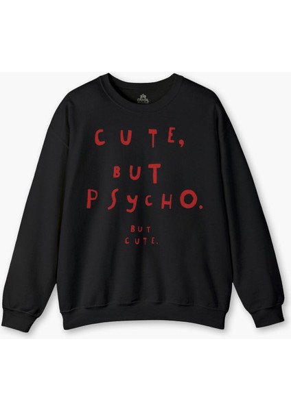 Cute But Psycho Funny Typography Tatlı Ama Psikopat Yazı Baskılı Siyah Sweat
