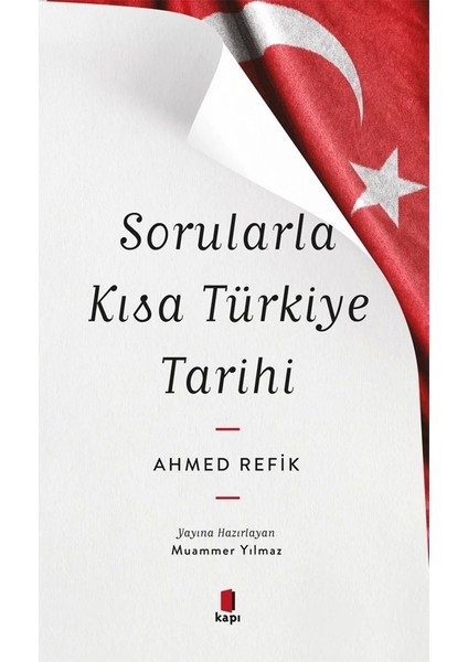 Sorularla Kısa Türkiye Tarihi - Ahmet Refik