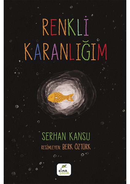 Renkli Karanlığım - Serhan Kansu