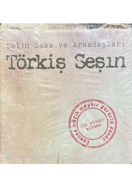 Saligh Saka ve Arkadaşları Törkiş Şeşın CD