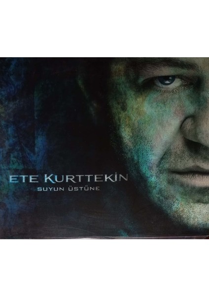 Ete Kurttekin – Suyun Üstüne CD
