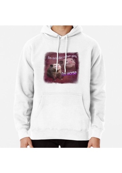 I'm Not Like Other Girls, I'm Worse Possum Word Art Baskılı Sweatshirt