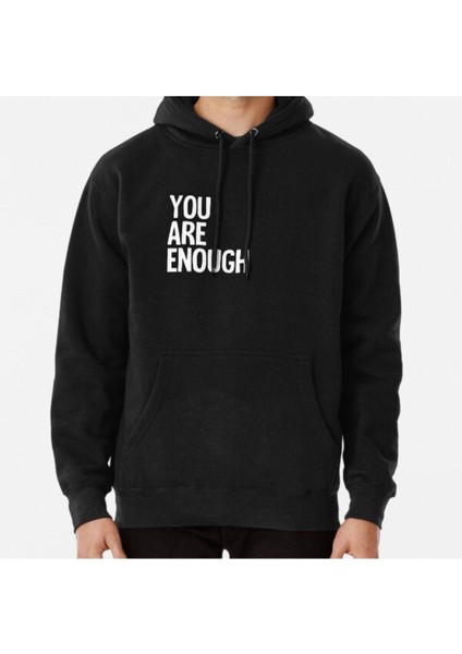 You Are Enough - Positive, Inspirational Baskılı Sweatshirt