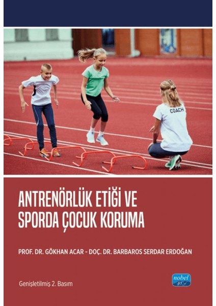 Antrenörlük Etiği ve Sporda Çocuk Koruma - Gökhan Acar