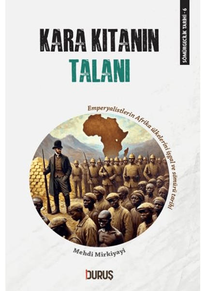 Sömürgecilik Tarihi 6 / Kara Kıtanın Talanı - Mehdi Mirkiyayi