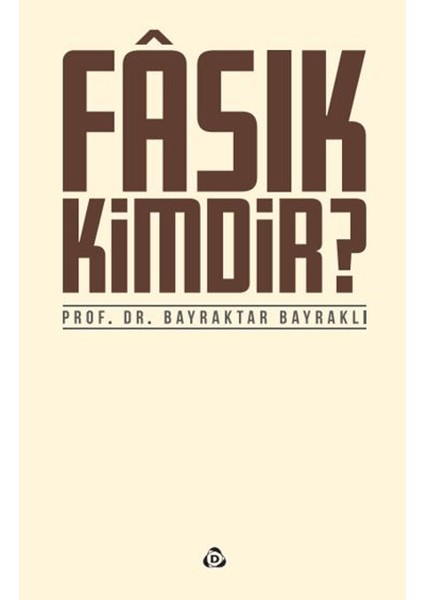 Fasık Kimdir - Bayraktar Bayraklı