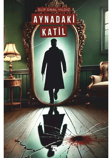 Aynadaki Katil - Elif Ünal Yıldız