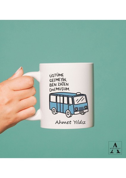 Kişiye Özel Üstüme Gelmeyin Tasarımlı Kupa Bardak