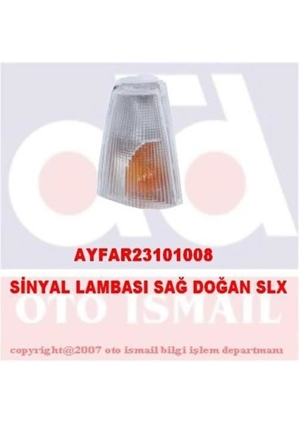 101008 Sinyal Lambası Sağ Murat 131 Doğan Slx Şahin S 85014920