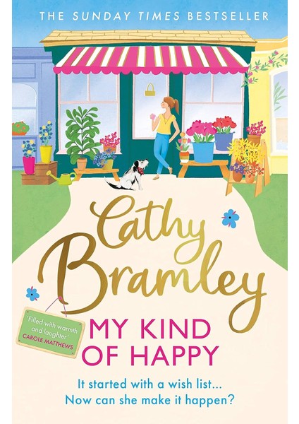 My Kind Of Happy: The New Feel-Good, Funny Novel From The Sunday Times Bestseller: The Feel-Good, Fu - Cathy Bramley