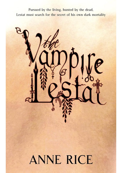 The Vampire Lestat / Number 2 In Series / Volume 2 In Series - Anne Rice