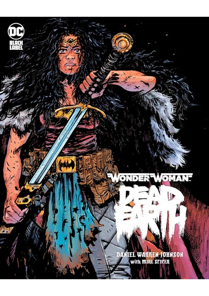 Wonder Woman / Dead Earth - Daniel Warren Johnson