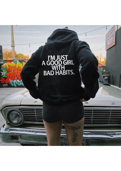 I'm Just A Good Girl With Bad Habits Baskılı Unisex Oversize Hoodie