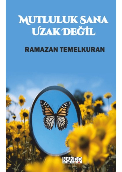 Mutluluk Sana Uzak Değil - Ramazan Temelkuran