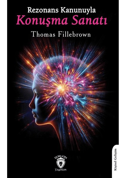 Rezonans Kanunuyla Konuşma Sanatı - Thomas Fillebrown