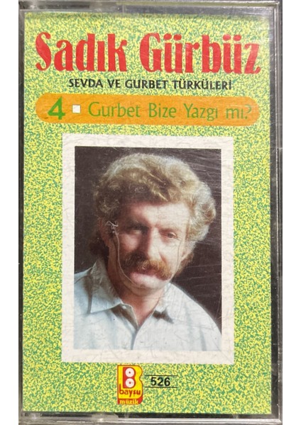 Sadık Gürbüz Gurbet Bize Yazgı Mı? Kaset