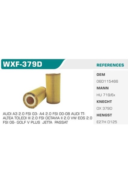 WXF-379D Yağ Filtresi Golf V Jetta Iıı Passat A3 A4 A6 Tt Toledo Iıı Altea Xl Leon Octavia 2.0 Tfsı 2.0 Fsı Eco Mann Tipi Kolı: 50 Ad