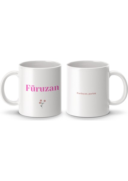 Füruzan İsimli Kupa Bardak - İsimli Bardak - Hediye Kupa Bardak - Kahve Kupa Bardak