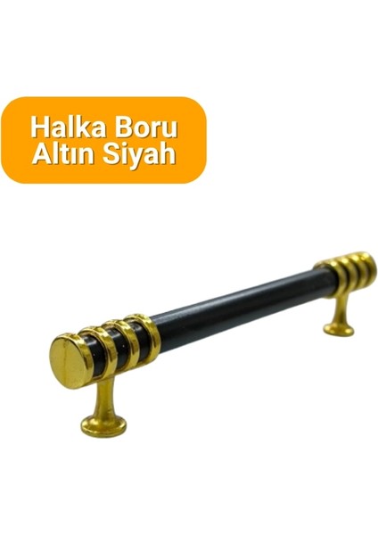 4 Adet Halka Boru Altın Siyah Metal Mobilya Kulpu 128MM