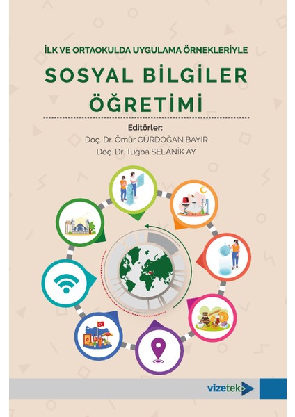 Ilk ve Ortaokulda Uygulama Örnekleriyle Sosyal Bilgiler Öğretimi