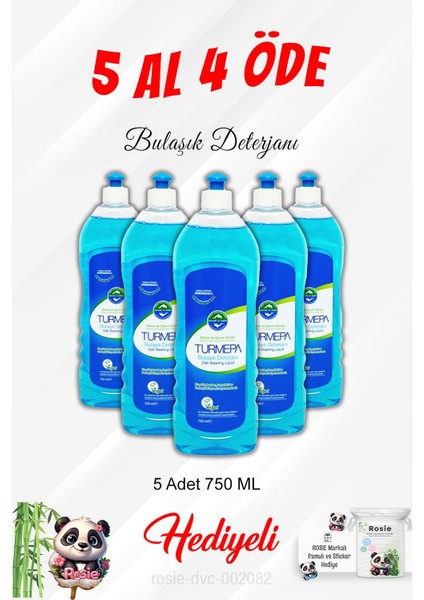 Bulaşık Deterjanı Turmepa 750 ml 5 Al 4 Öde ve Rosie Pamuk