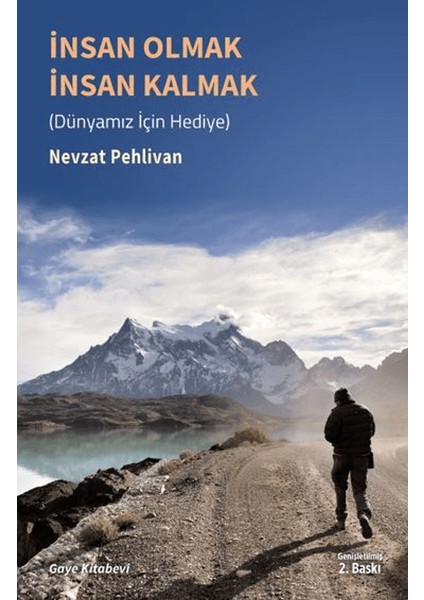 İnsan Olmak İnsan Kalmak - Nevzat Pehlivan