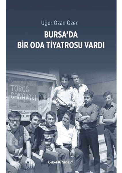 Bursa’da Bir Oda Tiyatrosu Vardı - Uğur Ozan Özen