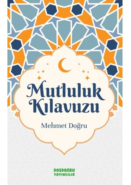 Mutluluk Kılavuzu - Mehmet Doğru