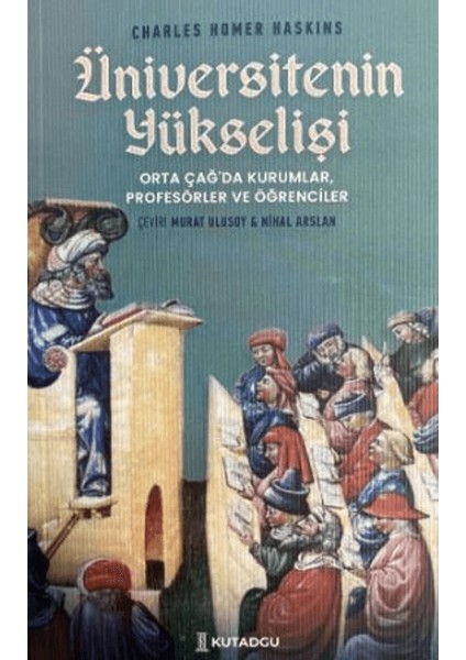 Üniversitenin Yükselişi - Charles Homer Haskins