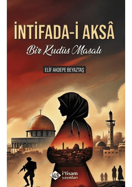 İntifada-i Aksa - Elif Akdepe Beyaztaş