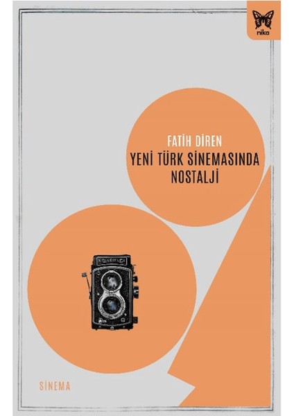 Yeni Türk Sinemasında Nostalji - Fatih Diren