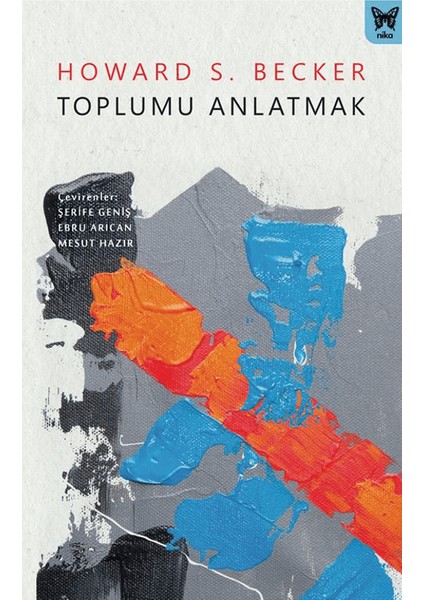 Toplumu Anlatmak - Howard S. Becker