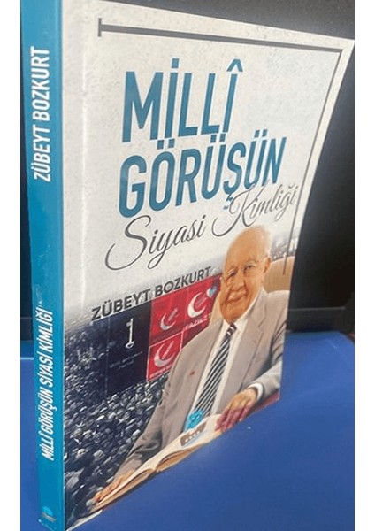 Milli Görüşün Siyasi Kimliği - Zübeyt Bozkurt