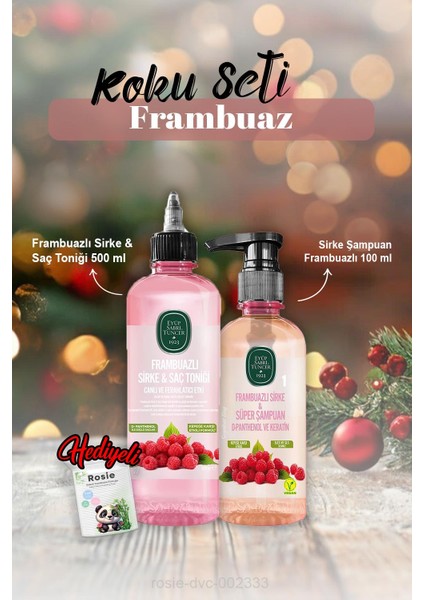 Sirke & Saç Tonik 500 Ml, Şampuan Frambuazlı 100 ml ve Rosie Hediye