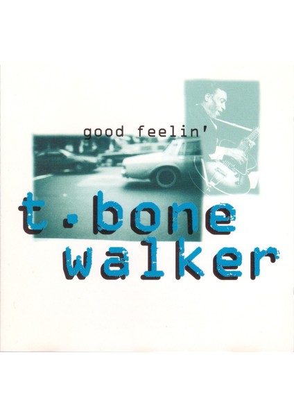 T-Bone Walker – Good Feelin' (1993) CD