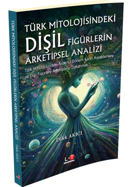 Türk Mitolojisindeki Dişil Figürlerin Arketipsel Analizi fiyatları