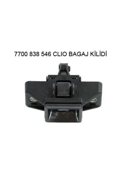 Renault-Mais-Orjinal 7700838546 Bagaj Kilidi Üst Clio I-Iı-Symbol-Logan Iı-Sandero I-Iı Lbo-Bbo 7700838546