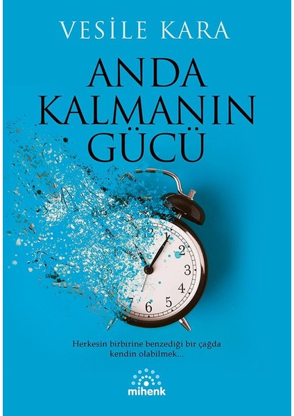 Anda Kalmanın Gücü - Vesile Kara